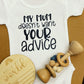 My Mum Doesn’t Want Your Advice- Personalised Newborn Onesie