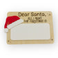 Dear Santa, All I Wan’t For Christmas Is Board