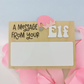 A Message From Your Elf Board (PINK)